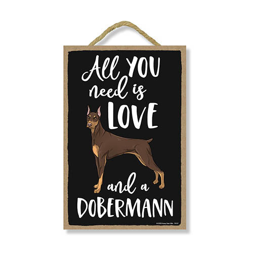 All You Need is Love and a Dobermann Wooden Home Decor for Dog Pet Lovers, Hanging Decorative Wall Sign, 7 Inches by 10.5 Inches