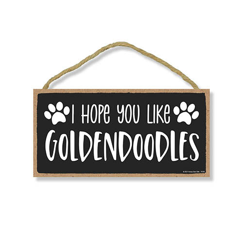 I Hope You Like Goldendoodles, 10 Inch by 5 Inch, Goldendoodle Dog Sign, Pet Decor for Home, Goldendoodle Decor, Goldendoodle Gifts