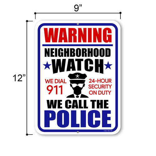 Warning Neighborhood Watch We Call the Police, 9 inch by 12 inch, Metal No Trespassing Signs, Warning Sign, Yard Decor, Security Signs, Outdoor Sign, HDG-1328