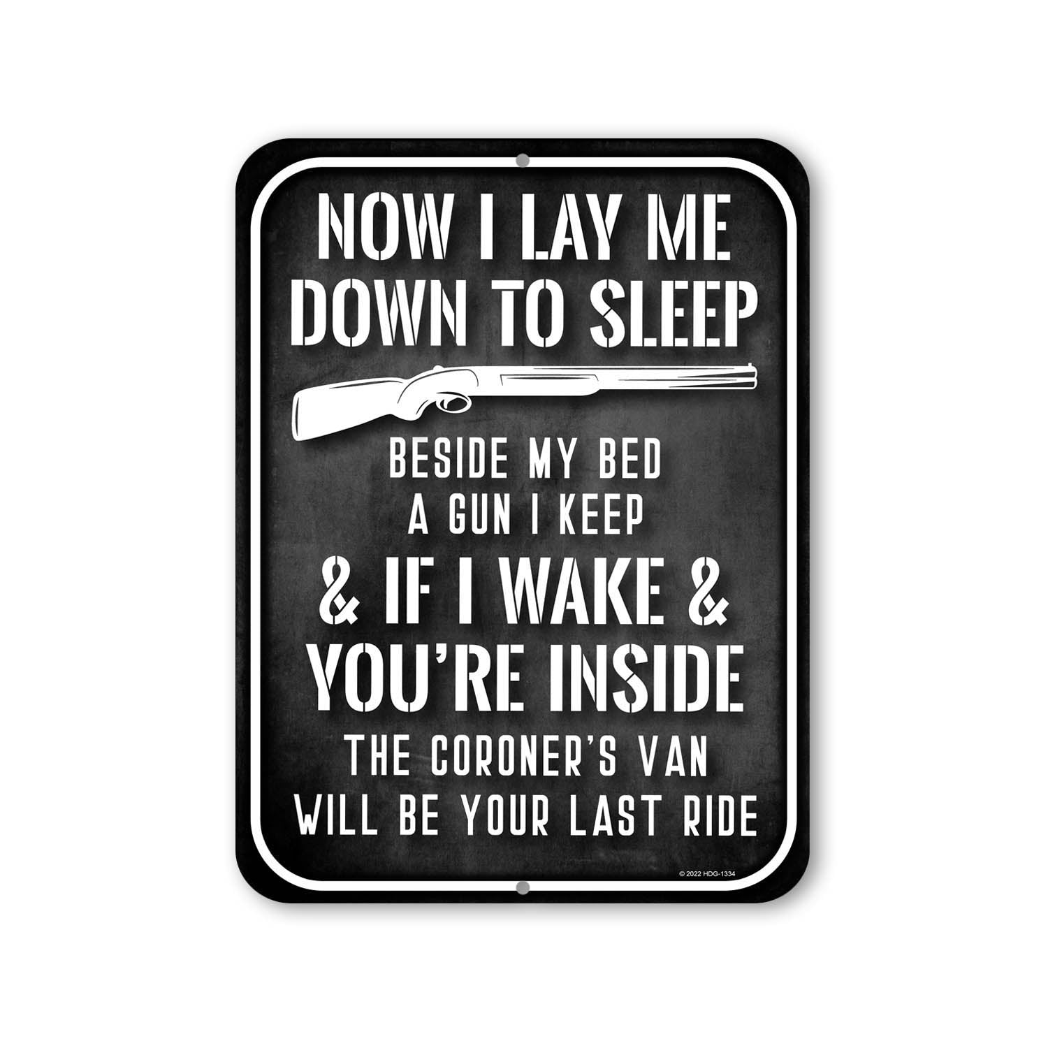 Now I Lay Me Down to Sleep Beside My Bed a Gun I Keep, 9 inch by 12 inch, Made In USA, Metal Sign Post, Metal No Trespassing Signs, No Trespassing Signs Funny, Funny Home Decor