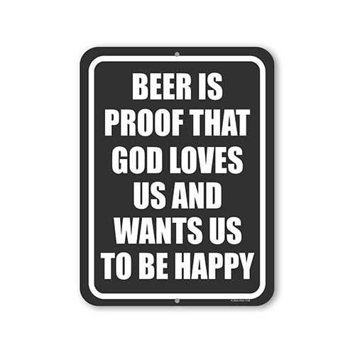 Beer is Proof that God Loves Us and Wants Us to be Happy, 9 inch by 12 inch, Drinking Sign, Funny Home Decor, Beer Sign, Drinker Gifts, Beer Quote, Funny Metal Bar Sign