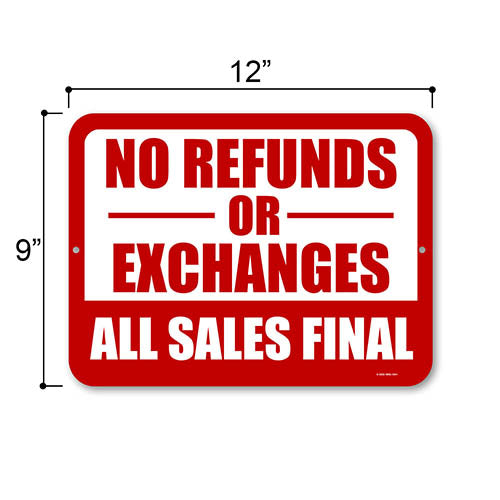 No Refunds or Exchanges All Sales Final, 12 inch by 9 inch, Business Sign, Restaurant Signs, Returns And Refunds