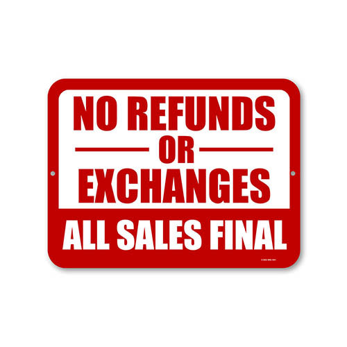No Refunds or Exchanges All Sales Final, 12 inch by 9 inch, Business Sign, Restaurant Signs, Returns And Refunds