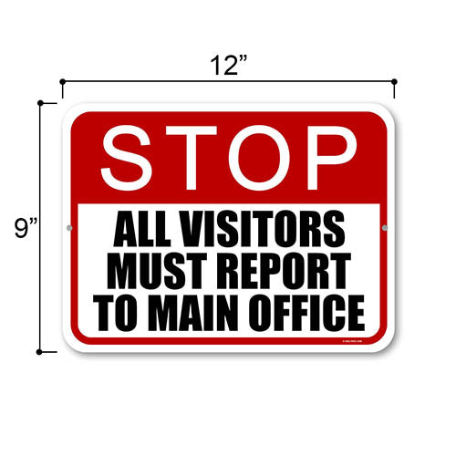 Stop All Visitors Must Report to Main Office, 12 inch by 9 inch, Security Signs, Office Signs for Business, Visitors Sign