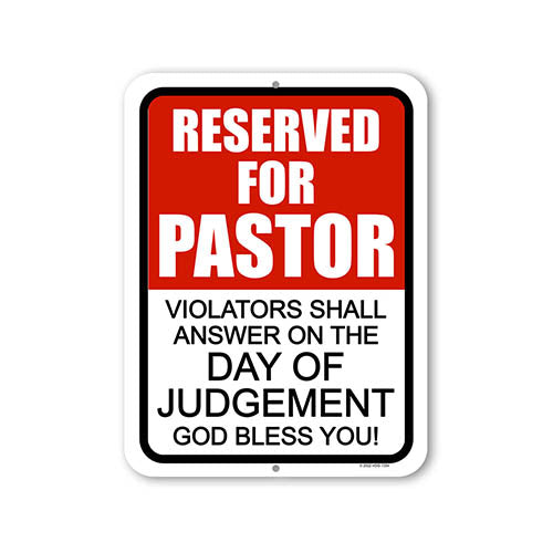Reserved for Pastor Violators Shall Answer on the Day of Judgement God Bless You!, 9 inch by 12 inch, Funny Signs, Room Decor, Parking Sign, Reserved Signs