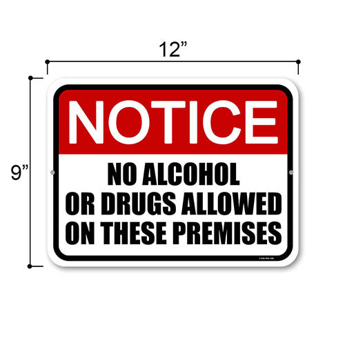 Notice No Alcohol or Drugs Allowed on these Premises, 12 inch by 9 inch, Metal Sign Post, Business Warning Signs, Office Signs for Business