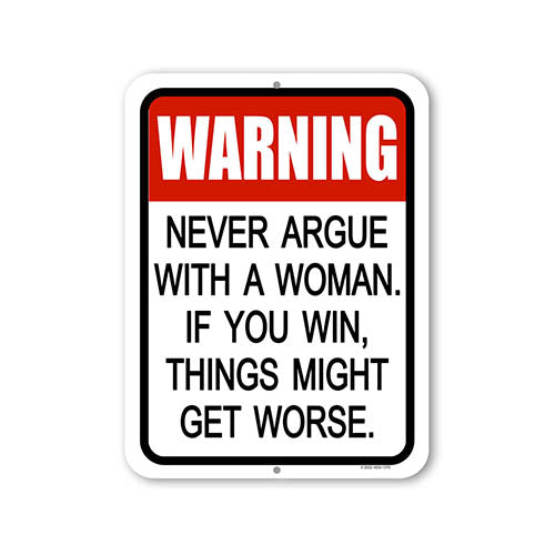 Warning Never Argue with a Woman. If You Win, Things Might Get Worse., 12 inch by 9 inch, Made in USA, Iron Wall Decor, Funny Home Decor, Funny Couples Gifts, Couples Bedroom Decor