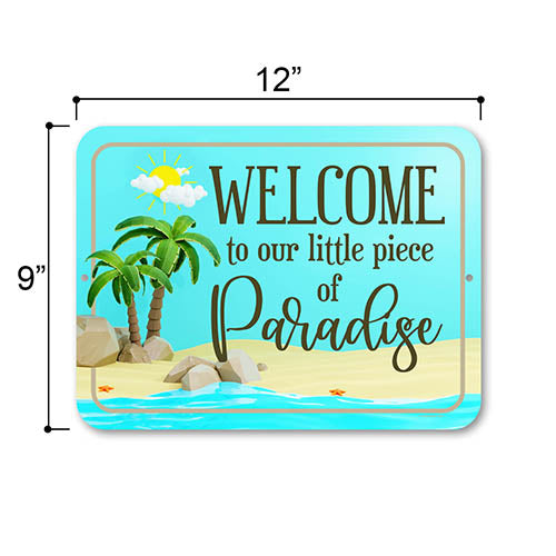 Welcome to Our Little Piece Of Paradise, 12 inch by 9 inch, Tin Sign Post, Summer Decorations for Home, Pool Signs, Beach Wreath, Backyard Decor, Decorative Sign for Home
