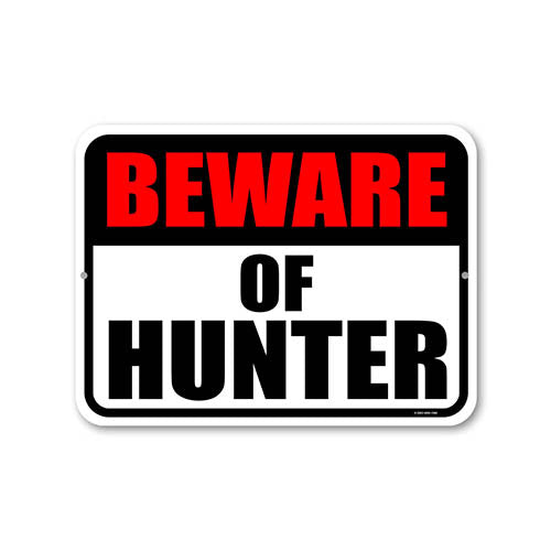 Beware of Hunter, 9 inch by 12 inch, Metal Sign Post, Wall Signs for Home Decor, Funny Signs, Man Cave Decor, Garage Decor for Men, Father's Day Gifts, Hunting Decor