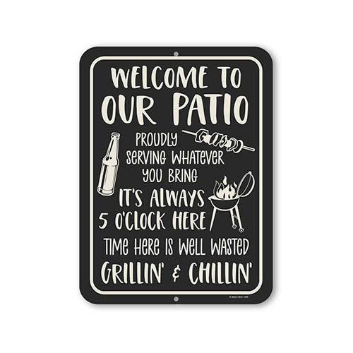 Welcome to Our Patio Grillin' and Chillin', 12 inch by 9 inch, Drinking Sign, Funny Home Decor, Alcohol Funny Gifts, Patio Signs, Backyard BBQ, Dad Sign