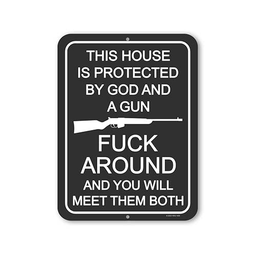This House is Protected By God and a Gun, 9 inch by 12 inch, Made in USA, Metal Sign Post, Metal No Trespassing Signs, No Trespassing Signs Funny, Funny Home Decor