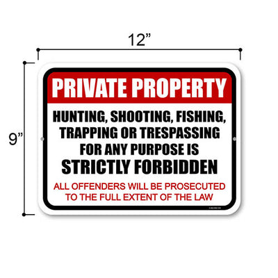 Private Property Hunting, Shooting, Fishing, Trapping or Trespassing for Any Purpose is Strictly Forbidden, 9 inch by 12 inch, Metal Sign Post, No Trespassing Signs
