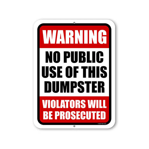 Warning No Public Use of This Dumpster, 9 inch by 12 inch, Metal Sign Post, Yard Signs, Lawn Signs, Warning Signs, No Dumping Signs Private Property