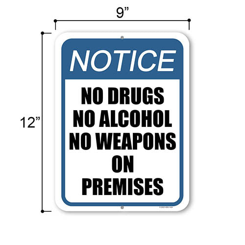 Notice No Drugs No Alcohol No Weapons on Premises, 9 inch by 12 inch, Metal Sign Post, Business Warning Signs, Office Signs, Store Signs