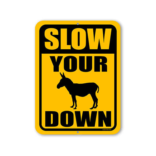 Slow Your Ass Down, 9 inch by 12 inch, Metal Sign Post, Wall Signs for Home Decor, Man Cave Decor, Funny Street Signs, Garage Decor for Men