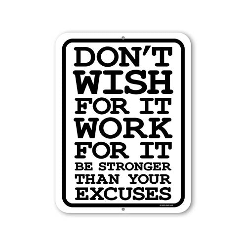 Don't Wish for It Work for It Be Stronger Than Your Excuses, 9 inch by 12 inch, Metal Sign Post, Workout Room Decor, Gym Decor, Motivational Wall Art