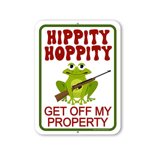 Hippity Hoppity Get Off My Property, 12 inch by 9 inch, Metal Sign Post, Frog Outdoor Decor, Metal No Trespassing Signs, Home Security Signs, Private Property Signs