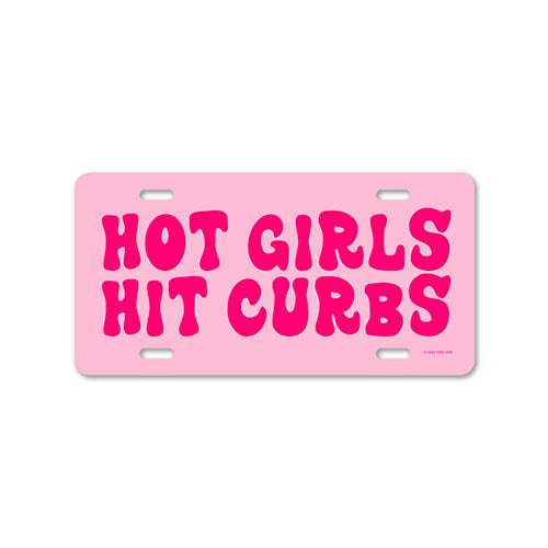 Honey Dew Gifts Hot Girls Hit Curbs Front Tag Plate