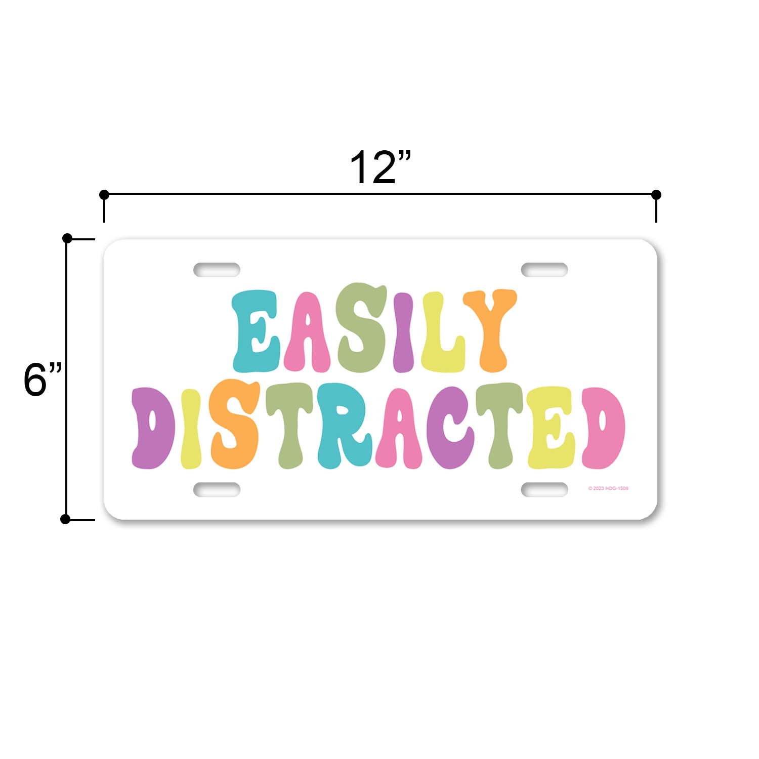 Easily Distracted, 12 inch by 6 inch, Funny Cute License Plate, Girly Front Tag Plate