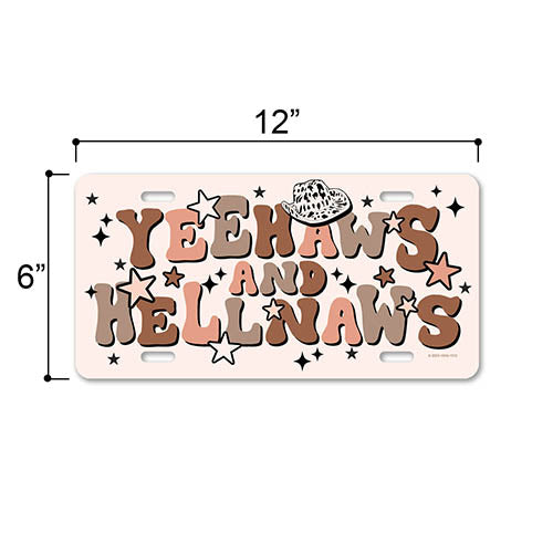 Honey Dew Gifts, Yeehaws and Hellnaws, 12 inch by 6 inch, Funny License Plate, Vanity Plates for Cars, Novelty License Plates, Western Home Decor, Girl Gifts