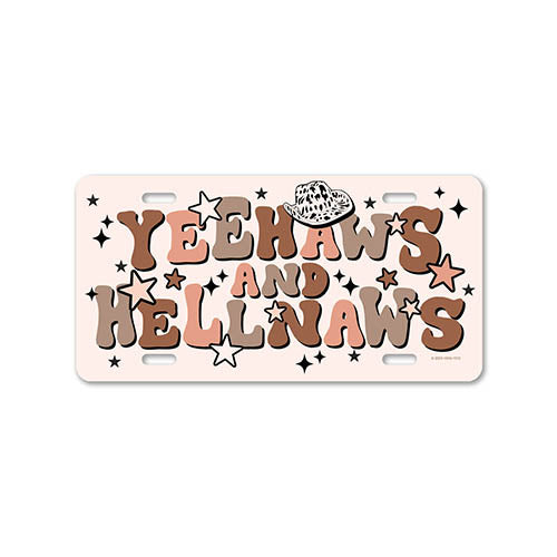 Honey Dew Gifts, Yeehaws and Hellnaws, 12 inch by 6 inch, Funny License Plate, Vanity Plates for Cars, Novelty License Plates, Western Home Decor, Girl Gifts