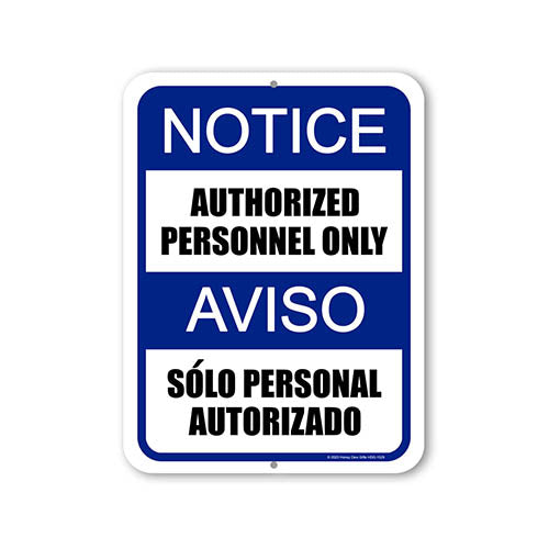 Notice Authorized Personnel Only Aviso Solo Personal Autorizado, 9 inch by 12 inch, English Spanish Bilingual Signs, Security Warning Signs for Property