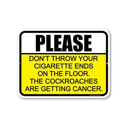 Please Do Not Throw Cigarette Ends on the Floor, 12 inch by 9 inch, Metal Sign Post, Funny Warning Sign, Business & Store Signs, Retail Store Sign