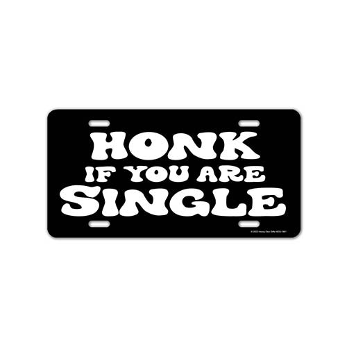 Honk If You're Single, 12 inch by 6 inch, Funny Decorative License Plate, Front Tag Plate