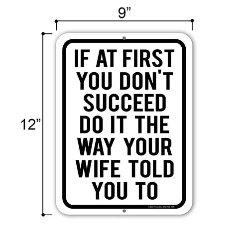If at First You Don't Succeed Do It the Way Your Wife Told You To, Funny Garage Sign, Man Cave Signs, Gifts for Men