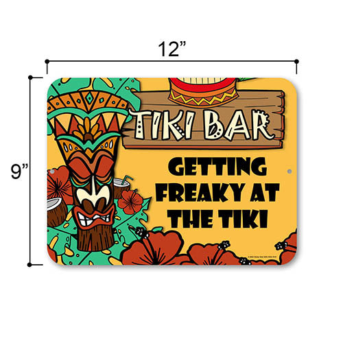 Tiki Bar Getting Freaky at the Tiki, Funny Metal Bar Signs, Home Decor, Alcohol Funny Gifts, Patio Signs and Decor Outdoor, Tiki Party, 12 inch by 9 inch