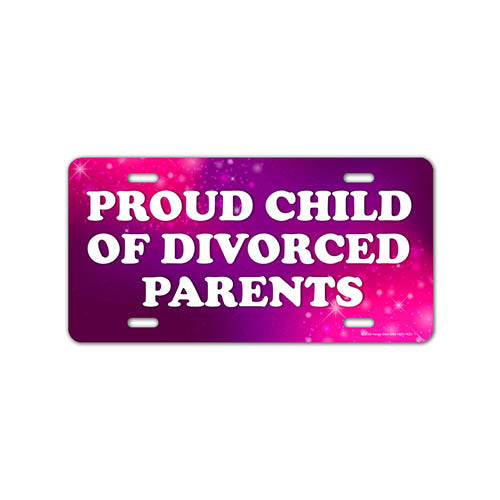 Proud Child of Divorced Parents, 12 inch by 6 inch, Funny Decorative License Plate, Front Tag Plate