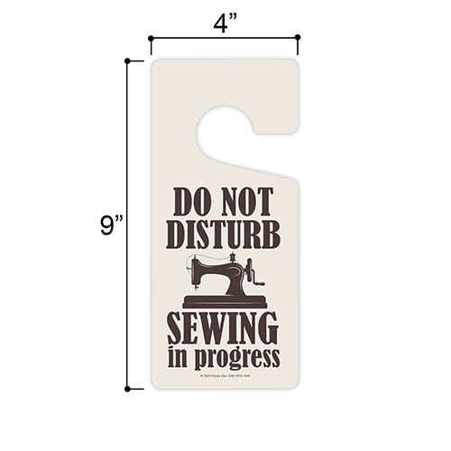 Do Not Disturb Sewing in Progress, Door Hangers, Sewing Room Decor, Sewing Decorations, 4 inch by 9 inch
