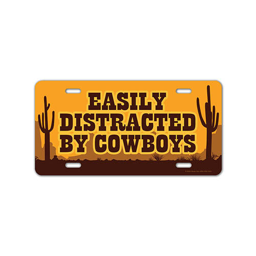 Easily Distracted by Cowboys, 12 inch by 6 inch, Western Decorative License Plate, Front Tag Plate