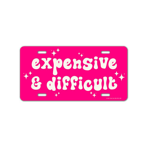Expensive and Difficult, Aluminum License Plate, Funny License Plate, Vanity Plates for Cars, Pink Car Accessories for Women, Cute Girly Car Tags, 12 inch by 6 inch