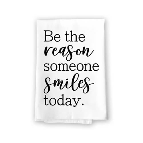 Be The Reason Someone Smiles Today Flour Sack Towel, 27 inch by 27 inch, 100% Cotton, Multi-Purpose Towel, Kitchen Decor