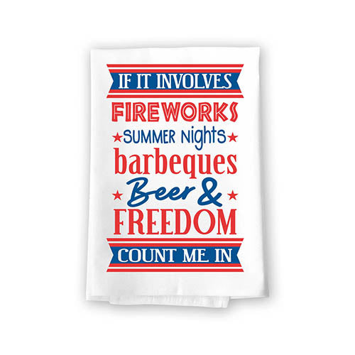 If It Involves Fireworks, Beer, Freedom Kitchen Towels, 27 inch by 27 inch, 100% Cotton, Multi-Purpose Flour Sack Towels, Home and Kitchen Decor, Housewarming, Fourth of July Gifts