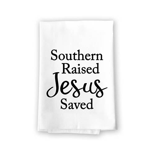 Southern Raised Jesus Saved, Inspirational Christian Kitchen Towels, Flour Sack Highly Absorbent Multi-Purpose Hand and Dish Towel