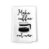 Make Coffee Not War, Flour Sack Cotton Hand and Dish Multi-Purpose Towel