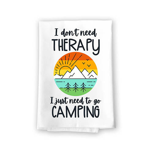 I Don't Need Therapy. I Just Need to Go Camping Flour Sack Hand Towel, 27 inch by 27 inch, 100% Cotton, Highly Absorbent Hand Towels, Multi-Purpose Towel