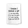 I Know I Swear a Lot Funny Inappropriate Kitchen Towels, Flour Sack Towel, 27 inch by 27 inch, 100% Cotton, Highly Absorbent Hand Towels, Multi-Purpose Towel