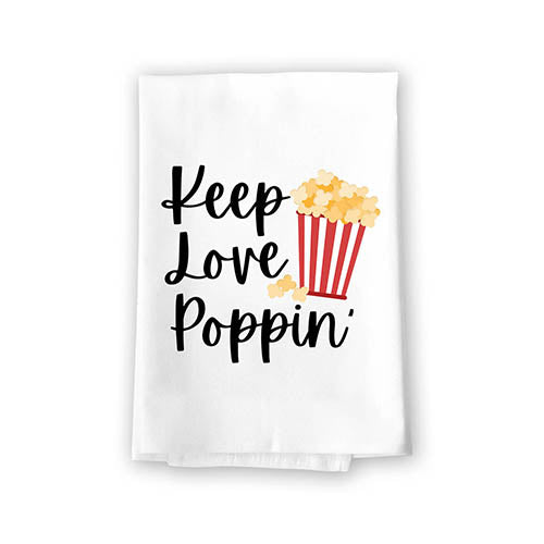 Keep Love Poppin' Funny Kitchen Towels, Flour Sack Towel, 27 inch by 27 inch, 100% Cotton, Highly Absorbent Hand Towels, Multi-Purpose Towel