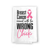 Breast Cancer Messed with The Wrong Chick, Motivational Kitchen Towels, Inspirational Cancer Survivor Home Decor, Awareness Gifts for Women