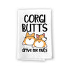 Corgi Butts Drive Me Nuts, Funny Multi-Purpose Flour Sack Kitchen Towels, Pet and Dog Lovers Hand and Dish Towel