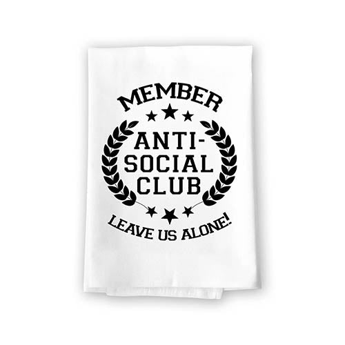 Member Anti-Social Club, Funny Kitchen Towel,  Funny Novelty Gifts for Women, Flour Sack Multi-Purpose Hand and Dish Towel