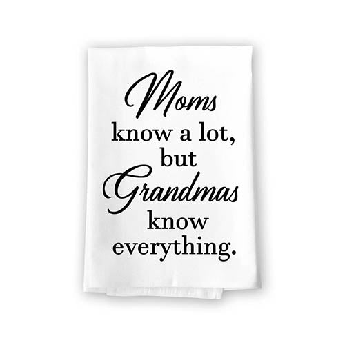 Moms Know a Lot But Grandmas Know Everything, Inspirational Kitchen Towels, Flour Sack Highly Absorbent Multi-Purpose Hand and Dish Towel, Grandma Gifts