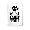 We’re Cat People Kitchen Towel, Dish Towel, Multi-Purpose Pet and Cat Lovers Kitchen Towel, 27 inch by 27 inch Cotton Flour Sack Towel