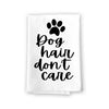 Dog Hair Don’t Care Kitchen Towel, Dish Towel, Multi-Purpose Pet and Dog Lovers Kitchen Towel, 27 inch by 27 inch Cotton Flour Sack Towel