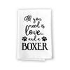 All You Need is Love and a Boxer Kitchen Towel, Dish Towel, Kitchen Decor, Multi-Purpose Pet and Dog Lovers Kitchen Towel, 27 inch by 27 inch Cotton Flour Sack Towel