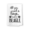 All You Need is Love and a Beagle Kitchen Towel, Dish Towel, Kitchen Decor, Multi-Purpose Pet and Dog Lovers Kitchen Towel, 27 inch by 27 inch Cotton Flour Sack Towel, Funny Towels