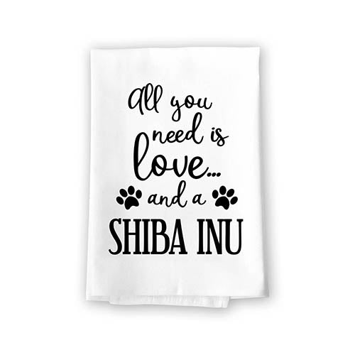 All You Need is Love and a Shiba Inu Kitchen Towel, Dish Towel, Kitchen Decor, Multi-Purpose Pet and Dog Lovers Kitchen Towel, 27 inch by 27 inch Cotton Flour Sack Towel, Funny Towels